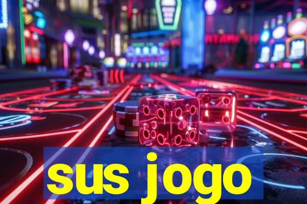 sus jogo
